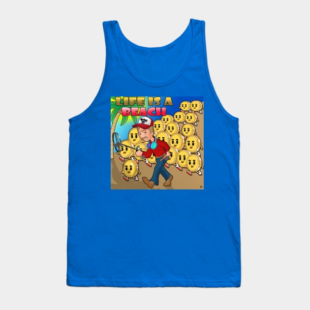 Metal Detecting Life Is A Beach Tank Top by lytebound